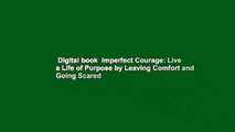 Digital book  Imperfect Courage: Live a Life of Purpose by Leaving Comfort and Going Scared