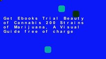 Get Ebooks Trial Beauty of Cannabis 200 Strains of Marijuana, A Visual Guide free of charge