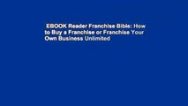 EBOOK Reader Franchise Bible: How to Buy a Franchise or Franchise Your Own Business Unlimited