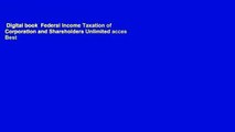 Digital book  Federal Income Taxation of Corporation and Shareholders Unlimited acces Best