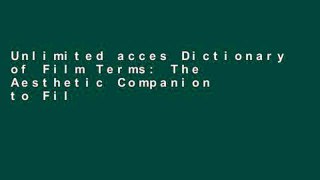 Unlimited acces Dictionary of Film Terms: The Aesthetic Companion to Film Analysis (Twayne s