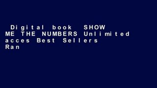 Digital book  SHOW ME THE NUMBERS Unlimited acces Best Sellers Rank : #3