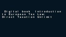 Digital book  Introduction to European Tax Law: Direct Taxation Unlimited acces Best Sellers Rank