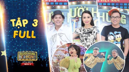 Người hùng tí hon 3 - Tập 3 full- -Cẩm Ly phiên bản bá đạo- khiến Đại Nghĩa, John Huy -khô lời-