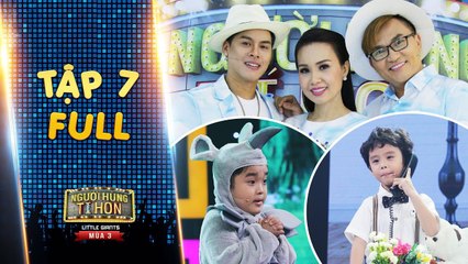 Người hùng tí hon 3_Tập 7 full_Cẩm Ly, Đại Nghĩa, John Huy _phát cuồng_ với chú tê giác Hoàng Long