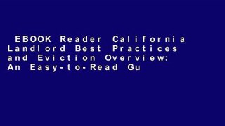 EBOOK Reader California Landlord Best Practices and Eviction Overview: An Easy-to-Read Guide