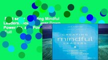 Best seller  Creating Mindful Leaders: How to Power Down, Power Up, and Power Forward  Full