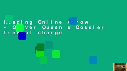 Reading Online Arrow - Oliver Queen s Dossier free of charge