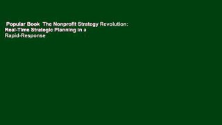 Popular Book  The Nonprofit Strategy Revolution: Real-Time Strategic Planning in a Rapid-Response
