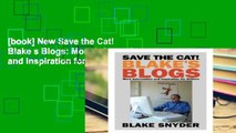 [book] New Save the Cat! Blake s Blogs: More Information and Inspiration for Writers