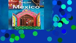 Get Full Lonely Planet Mexico (Travel Guide) For Kindle