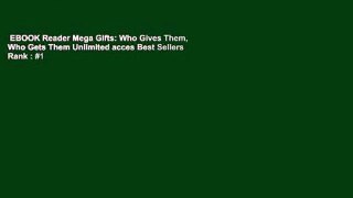 EBOOK Reader Mega Gifts: Who Gives Them, Who Gets Them Unlimited acces Best Sellers Rank : #1