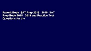 Favorit Book  SAT Prep 2018   2019: SAT Prep Book 2018   2019 and Practice Test Questions for the