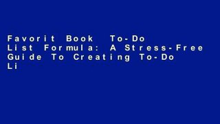 Favorit Book  To-Do List Formula: A Stress-Free Guide To Creating To-Do Lists That Work! Unlimited