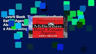 Favorit Book  The Millionaire Real Estate Agent: It s Not About The Money. . .It s About Being The