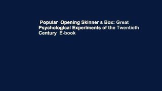 Popular  Opening Skinner s Box: Great Psychological Experiments of the Twentieth Century  E-book