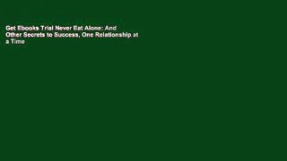 Get Ebooks Trial Never Eat Alone: And Other Secrets to Success, One Relationship at a Time