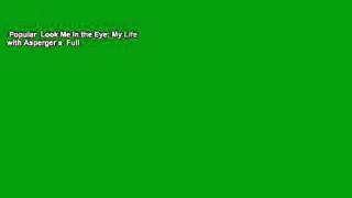 Popular  Look Me in the Eye: My Life with Asperger s  Full