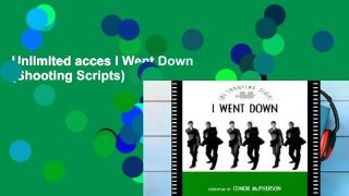 Unlimited acces I Went Down (Shooting Scripts) Book