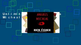 Unlimited acces Anubis Micheal Book