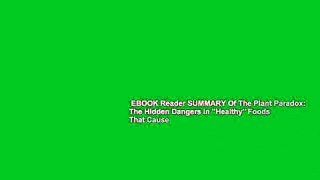 EBOOK Reader SUMMARY Of The Plant Paradox: The Hidden Dangers in 