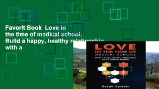 Favorit Book  Love in the time of medical school: Build a happy, healthy relationship with a