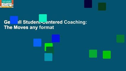 Télécharger la video: Get Full Student-Centered Coaching: The Moves any format