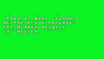 Popular Book  Summary Of The Plant Paradox: The Hidden Dangers in 