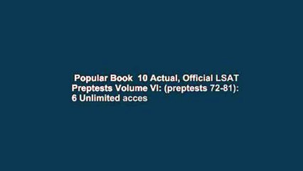 Popular Book  10 Actual, Official LSAT Preptests Volume VI: (preptests 72-81): 6 Unlimited acces