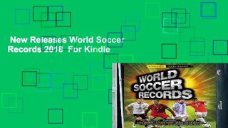 New Releases World Soccer Records 2018  For Kindle