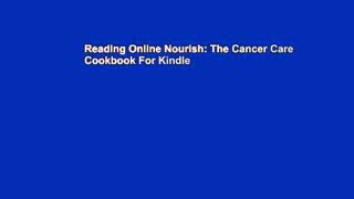 Reading Online Nourish: The Cancer Care Cookbook For Kindle