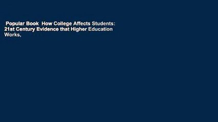 Popular Book  How College Affects Students: 21st Century Evidence that Higher Education Works,