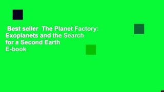 Best seller  The Planet Factory: Exoplanets and the Search for a Second Earth  E-book