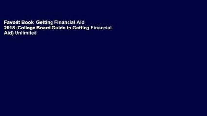 Favorit Book  Getting Financial Aid 2018 (College Board Guide to Getting Financial Aid) Unlimited