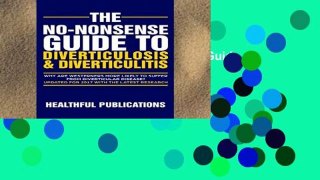 Reading books The No-Nonsense Guide To Diverticulosis and Diverticulitis (No-Nonsense Guides To