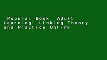 Popular Book  Adult Learning: Linking Theory and Practice Unlimited acces Best Sellers Rank : #2