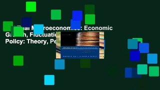 Get Trial Macroeconomics: Economic Growth, Fluctuations, and Policy: Theory, Performance and