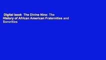 Digital book  The Divine Nine: The History of African American Fraternities and Sororities