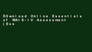 D0wnload Online Essentials of WAIS-IV Assessment (Essentials of Psychological Assessment) For Kindle
