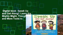 Digital book  Speak Up and Get Along!: Learn the Mighty Might, Thought Chop, and More Tools to