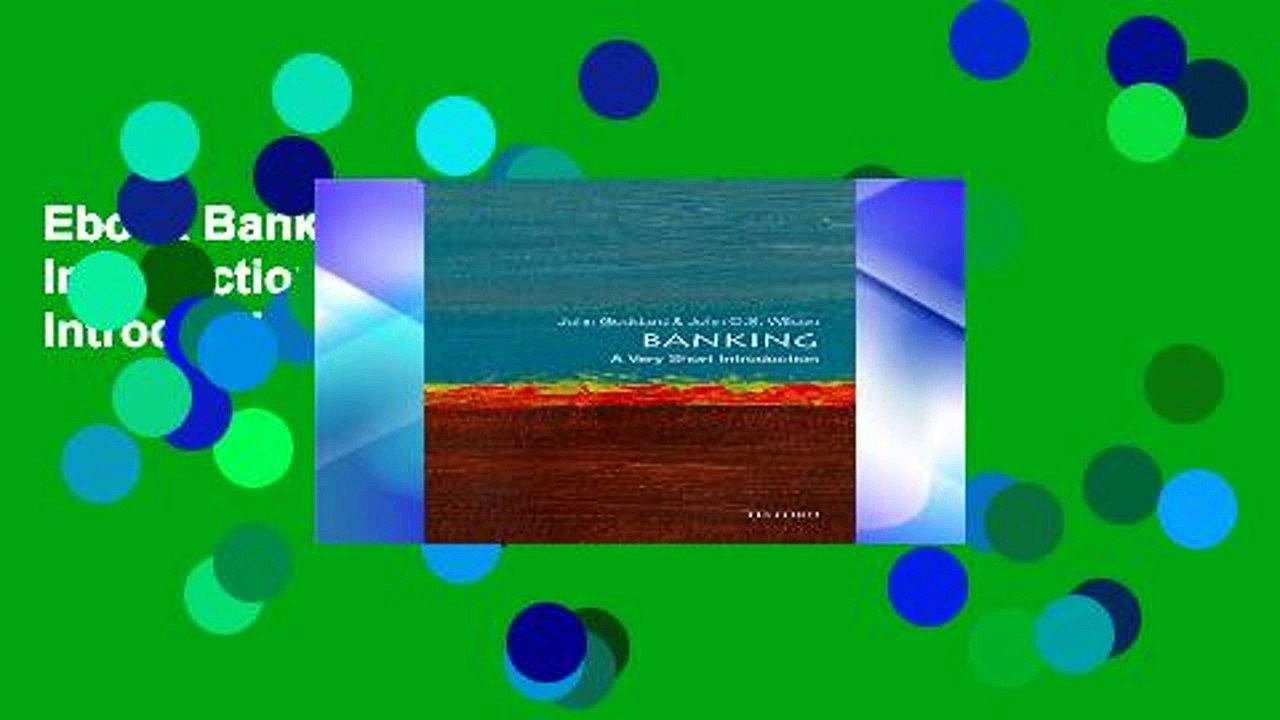 Ebook Banking: A Very Short Introduction (Very Short Introductions) Full