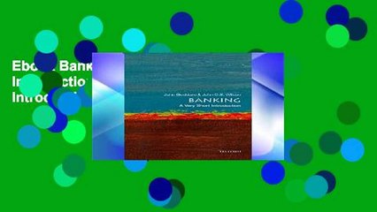 Ebook Banking: A Very Short Introduction (Very Short Introductions) Full