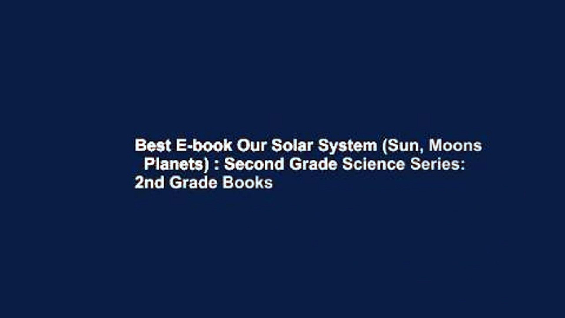 Best E Book Our Solar System Sun Moons Planets Second Grade Science Series 2nd Grade Books