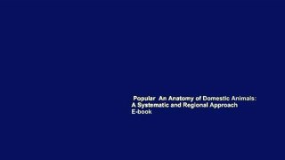 Popular  An Anatomy of Domestic Animals: A Systematic and Regional Approach  E-book