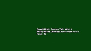 Favorit Book  Teacher Talk: What it Really Means Unlimited acces Best Sellers Rank : #2