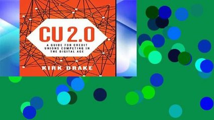 View CU 2.0: A Guide for Credit Unions Competing in the Digital Age online
