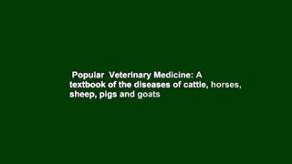 Popular  Veterinary Medicine: A textbook of the diseases of cattle, horses, sheep, pigs and goats