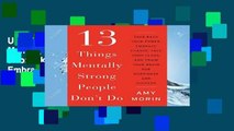 Unlimited acces 13 Things Mentally Strong People Don t Do: Take Back Your Power, Embrace Change,