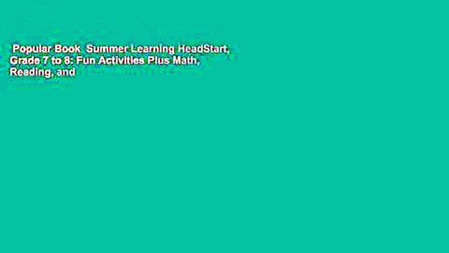 Popular Book Summer Learning HeadStart, Grade 7 to 8: Fun Activities Plus Math, Reading, and
