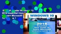 EBOOK Reader Windows 10: 2018 Essential User Guide to Learn Microsoft Windows 10: Volume 1